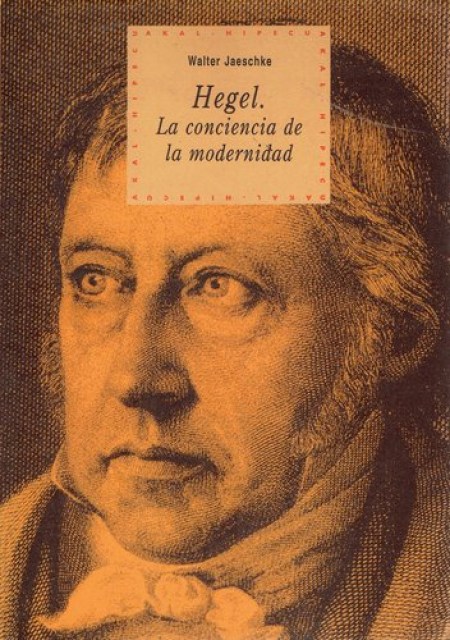 HEGEL-LA-CONCIENCIA-DE-LA-MODERNIDAD-9788446008842